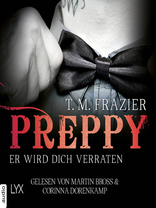 Title details for Preppy--Er wird dich verraten--King-Reihe 5 by T. M. Frazier - Available